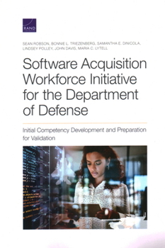 Paperback Software Acquisition Workforce Initiative for the Department of Defense: Initial Competency Development and Preparation for Validation Book