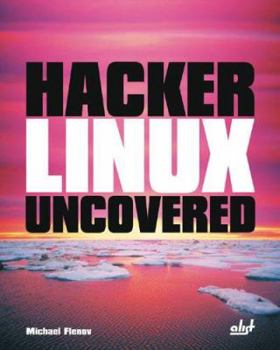 Paperback Hacker Linux Uncovered Book