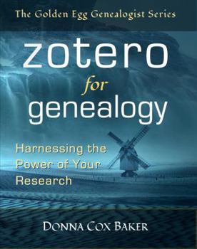 Paperback Zotero for Genealogy: Harnessing the Power of Your Research Book