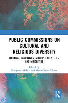 Paperback Public Commissions on Cultural and Religious Diversity: National Narratives, Multiple Identities and Minorities Book