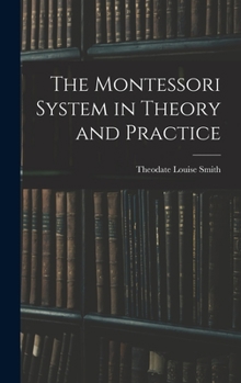 Hardcover The Montessori System in Theory and Practice Book