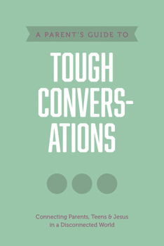 Paperback A Parent's Guide to Tough Conversations Book