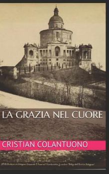 Paperback La Grazia nel Cuore [Italian] Book