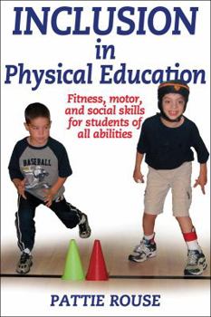 Paperback Inclusion in Physical Education: Fitness, Motor, and Social Skills for Students of All Abilities Book