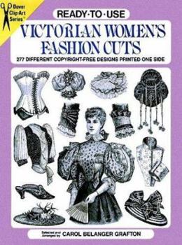Paperback Ready-To-Use Victorian Women's Fashion Cuts: 277 Different Copyright-Free Designs Printed One Side Book
