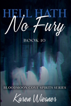Hell Hath No Fury (Bloodmoon Cove Spirits)