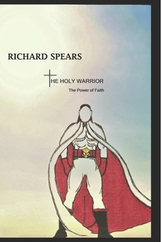 Paperback The Holy Warrior: The Power of Faith Book