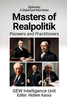 Paperback Masters of Realpolitik: Pioneers and Practitioners Book