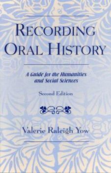 Paperback Recording Oral History, Second Edition: A Guide for the Humanities and Social Sciences Book