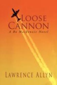 Paperback Loose Cannon: A Bo MacKenzie Novel Book