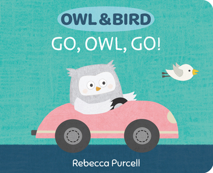 Board book Owl & Bird: Go, Owl, Go! Book