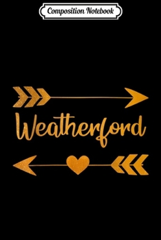 Composition Notebook: WEATHERFORD OK OKLAHOMA Funny City Home Roots USA Women Gift  Journal/Notebook Blank Lined Ruled 6x9 100 Pages