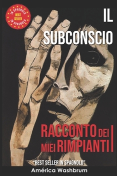 Paperback Il Subconscio: Racconto dei Miei Dolori (Italian Edition) [Italian] Book