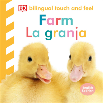 Board book Bilingual Baby Touch and Feel: Farm - La Granja Book