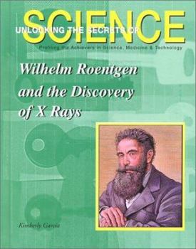 Library Binding Wilhelm Roentgen and the Discovery of X-Rays Book