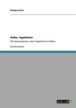 Paperback Kafka, Tagebücher: Der Spaziergang in den Tagebüchern Kafkas [German] Book