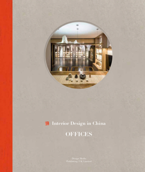 Hardcover Interior Design in China: Offices Book