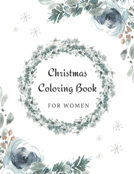 Paperback Christmas Coloring Book for Women: Beautiful Gift Relaxing Decorative Designs for Adults Book