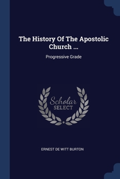 Paperback The History Of The Apostolic Church ...: Progressive Grade Book