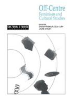 Paperback Off-Centre: Feminism and Cultural Studies Book