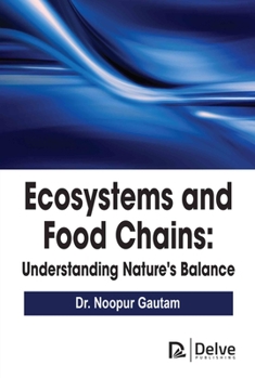 Hardcover Ecosystems and Food Chains: Understanding Nature's Balance Book