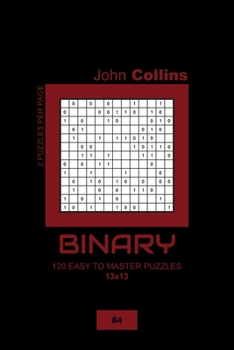 Paperback Binary - 120 Easy To Master Puzzles 13x13 - 4 Book