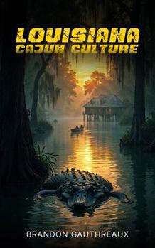 Paperback LOUISIANA CAJUN CULTURE Book
