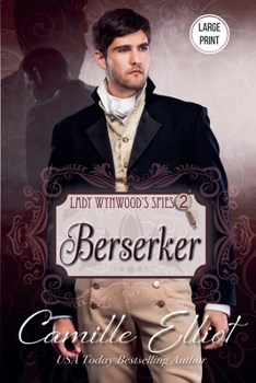 Lady Wynwood's Spies, volume 2: Berserker