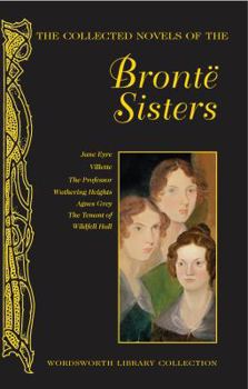 Hardcover The Collected Novels of the Brontë Sisters Book