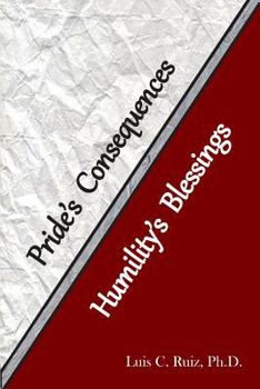Paperback Pride's Consequences and Humility's Blessing Book