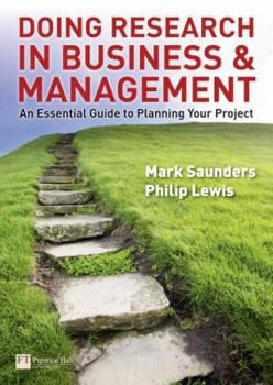 Paperback Doing Research in Business and Management: An Essential Guide to Planning Your Project. by Mark N.K. Saunders, Philip Lewis Book