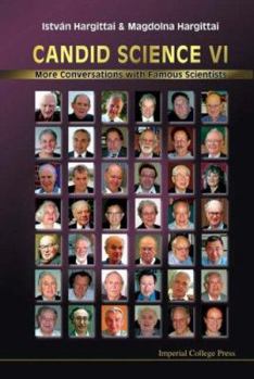 Paperback Candid Science VI: More Conversations with Famous Scientists Book