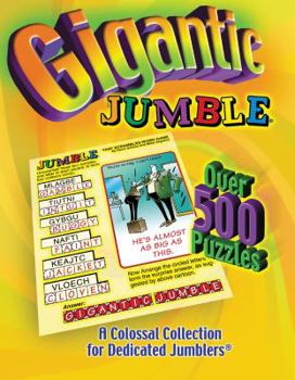 Paperback Gigantic Jumble(r): A Colossal Collection for Dedicated Jumblers(r) Book