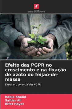 Efeito das PGPR no crescimento e na fixação de azoto do feijão-de-massa (Portuguese Edition)