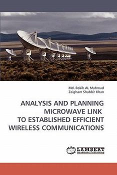 Paperback Analysis and Planning Microwave Link to Established Efficient Wireless Communications Book