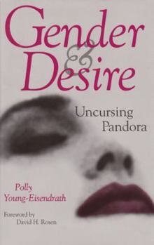 Hardcover Gender and Desire: Uncursing Pandora Book