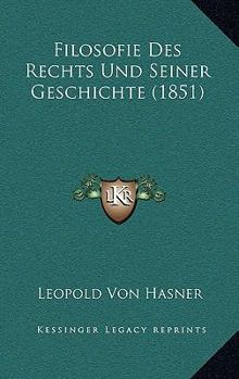 Paperback Filosofie Des Rechts Und Seiner Geschichte (1851) [German] Book