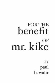 Paperback For the Benefit of Mr. Kike Book