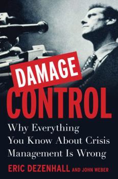 Hardcover Damage Control: Why Everything You Know about Crisis Management Is Wrong Book