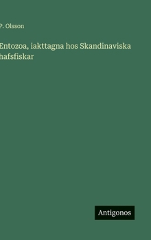 Hardcover Entozoa, iakttagna hos Skandinaviska hafsfiskar [Swedish] Book