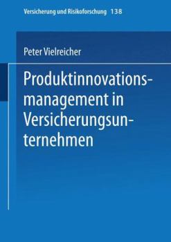 Produktinnovationsmanagement in Versicherungsunternehmen