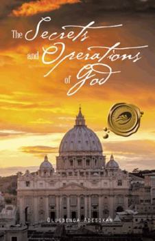 Hardcover The Secrets and Operations of God Book