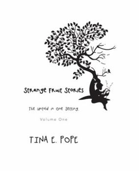 Paperback Strange Fruit Stories: The Untold in One Setting, Volume One Book