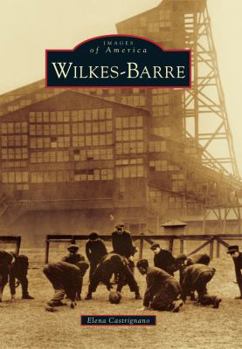 Wilkes-Barre - Book  of the Images of America: Pennsylvania
