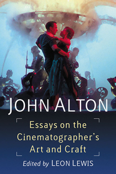 Paperback John Alton: Essays on the Cinematographer's Art and Craft Book