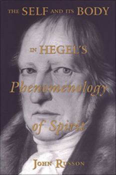 Paperback The Self and Its Body in Hegel's Phenomenology of Spirit Book