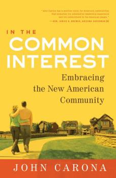 Hardcover In the Common Interest: Embracing the New American Community Book