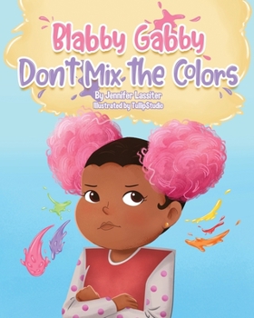 Paperback Blabby Gabby Don't mix the colors Book