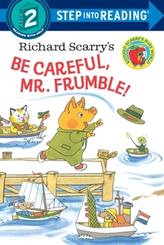 Paperback Richard Scarry's Be Careful, Mr. Frumble! Book