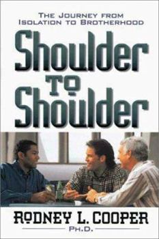 Hardcover Shoulder to Shoulder: The Journey from Isolation to Brotherhood Book